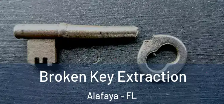 Broken Key Extraction Alafaya - FL